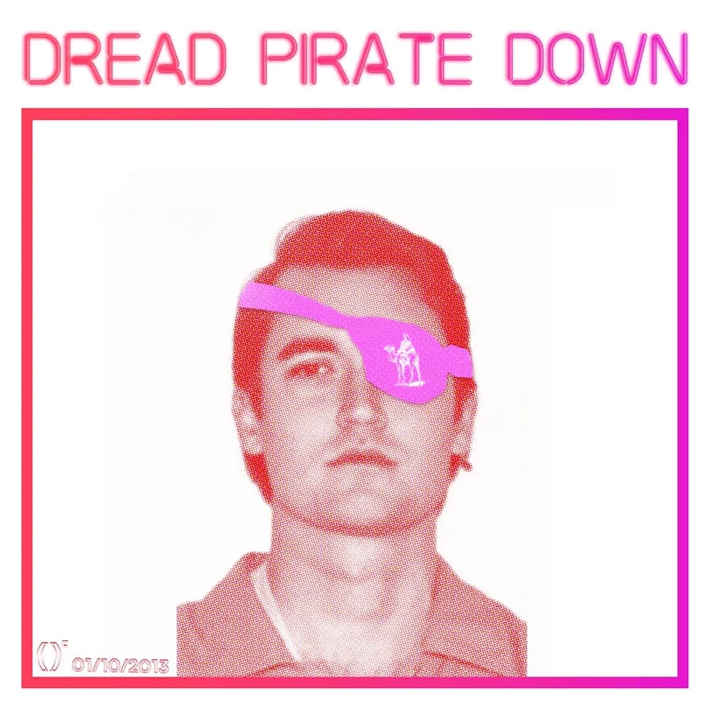 Exhibit #25 — DREAD PIRATE DOWN