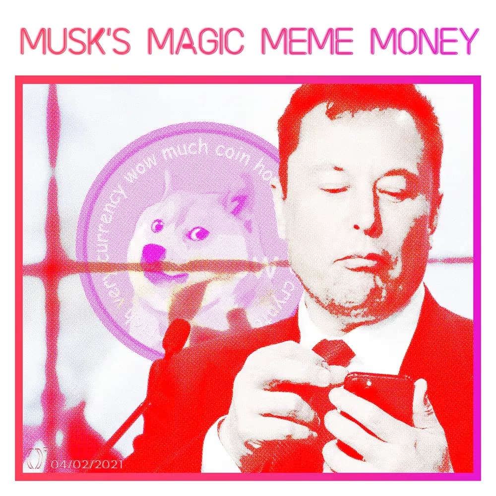 Exhibit #38 — MUSK'S MAGIC MEME MONEY