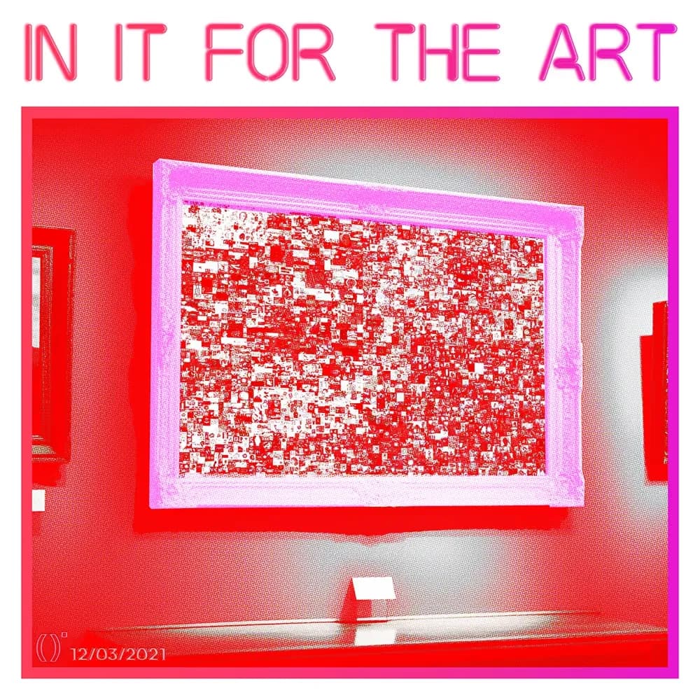 Exhibit #76 — IN IT FOR THE ART