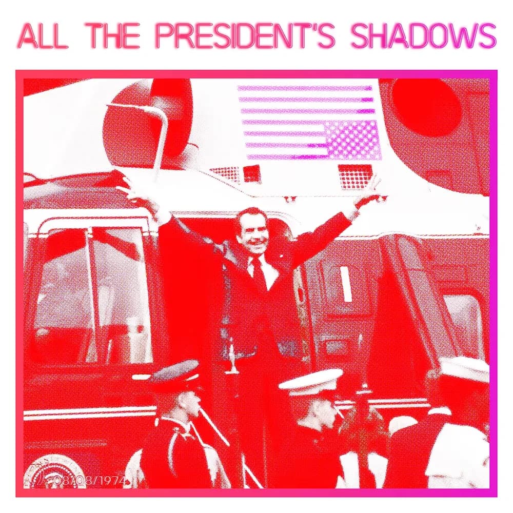Exhibit #90 — ALL THE PRESIDENT'S SHADOWS